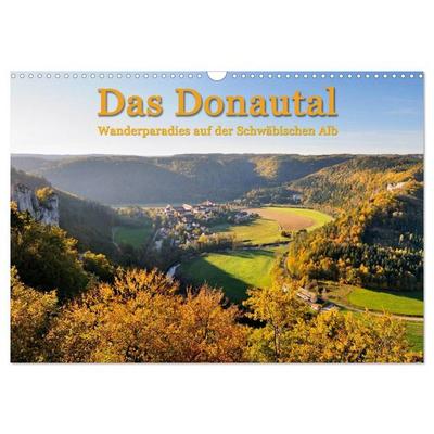 Das Donautal - Wanderparadies auf der Schwäbischen Alb (Wandkalender 2026 DIN A3 quer), CALVENDO Monatskalender