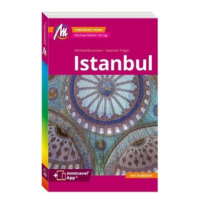 MICHAEL MÜLLER Reiseführer Istanbul MM-City, Taschenbuch von Michael Bussmann,Gabriele Tröger, Michael Müller Verlag, 978-3-96685-434-4