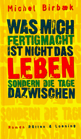 Michel Birbæk - Was mich fertigmacht, ist nicht das Leben, sondern die Tage dazwischen - Preis vom 05.10.2026 03:47:11 h