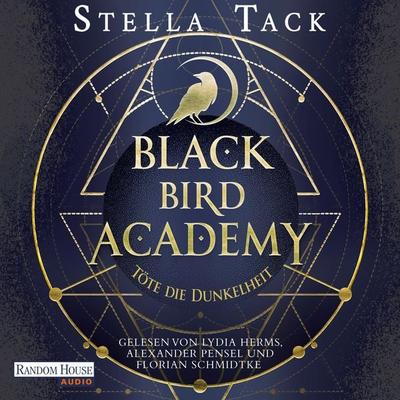 Black Bird Academy - Töte die Dunkelheit - Stella Tack, Audio, 9783837163599