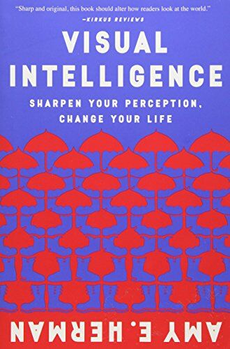 Herman, Amy E. - Visual Intelligence: Sharpen Your Perception, Change Your Life - Preis vom 11.10.2026 15:43:13 h