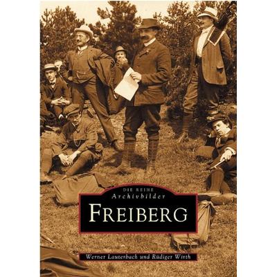 Freiberg, Taschenbuch von Werner Lauterbach,Rüdiger Wirth, Sutton