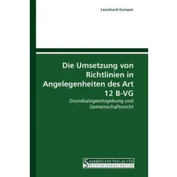 Die Umsetzung von Richtlinien in Angelegenheiten des Art 12 B-VG, Fachbücher von Leonhard Kamper