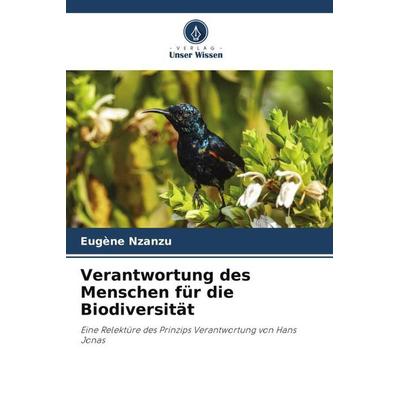 Verantwortung des Menschen für die Biodiversität, Taschenbuch von Eugène Nzanzu, Verlag Unser Wissen, 978-620-4-82682-0
