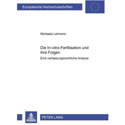 Die In-vitro-Fertilisation und ihre Folgen, Fachbücher von Michaela Lehmann