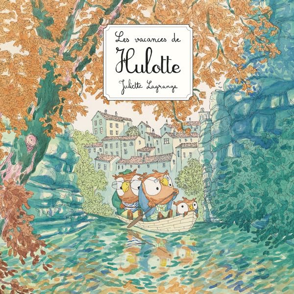 Juliette Lagrange - Les vacances de Hulotte - Preis vom 13.10.2026 11:25:28 h