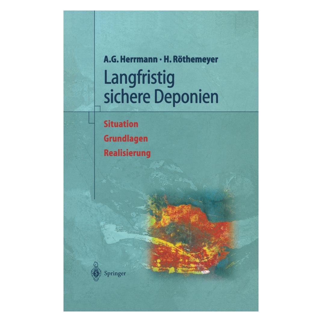 Springer Langfristig sichere Deponien (Deutsch, Softcover, Albert Günter Herrmann, Helmut Röthemeyer) (55513102)