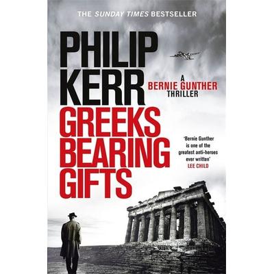 Kerr, P: Greeks Bearing Gifts, Gebundene Ausgabe von Philip Kerr, Quercus