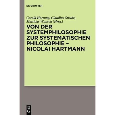 Von der Systemphilosophie zur systematischen Philosophie - Nicolai Hartmann, Gebundene Ausgabe von , De Gruyter, 978-3-11-026988-8
