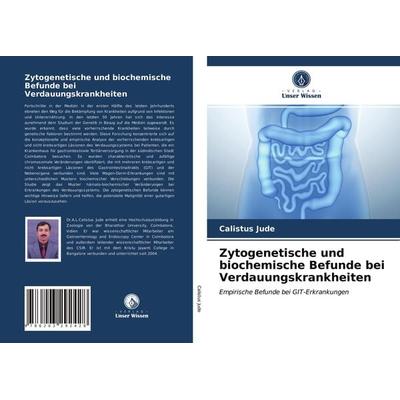 Zytogenetische und biochemische Befunde bei Verdauungskrankheiten, Taschenbuch von Calistus Jude, Verlag Unser Wissen, 978-620-3-29242-8