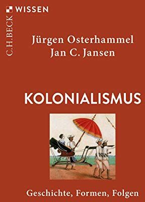 Jürgen Osterhammel - Kolonialismus: Geschichte, Formen, Folgen - Preis vom 09.10.2026 07:28:09 h