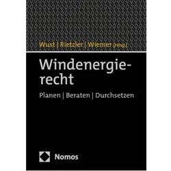 Windenergierecht, Fachbücher von Bernd Wust, Julia Wiemer, Andreas Rietzler