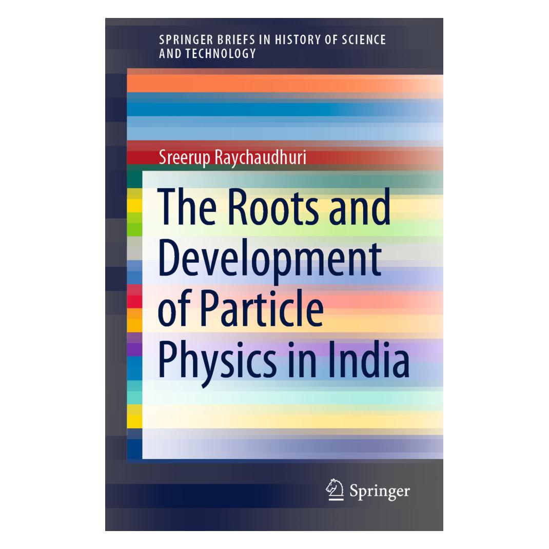 Springer The Roots and Development of Particle Physics in India (Englisch, Softcover, Sreerup Raychaudhuri) (56197988)