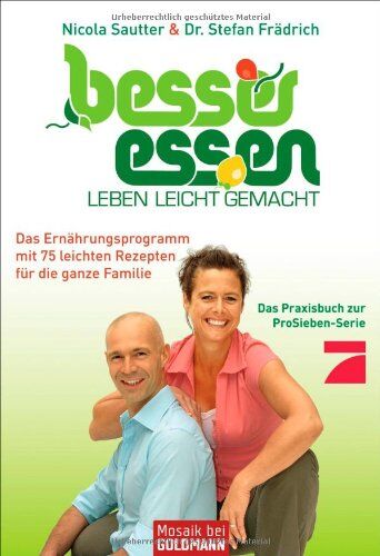 Nicola Sautter - Besser essen - Leben leicht gemacht: Das Ernährungsprogramm mit 75 leichten Rezepten - für die ganze Familie - Preis vom 05.10.2026 03:47:11 h