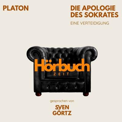 Die Apologie des Sokrates. Eine Verteidigung. - Hörbuchzeit,Platon, Audio, 9783754519394