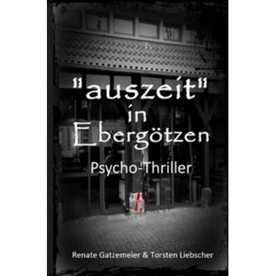 Auszeit in Ebergötzen, Taschenbuch von Renate Gatzemeier, Epubli, 978-3-7485-3670-3