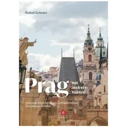 Prag mit anderen Worten, Reisebücher von Iva Procházková, Marek Toman, Roland Schwarz, Markéta Kachlíková
