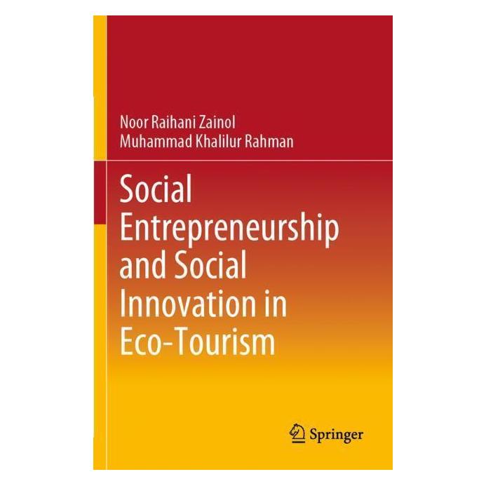 Springer Social Entrepreneurship and Social Innovation in Eco-Tourism (Englisch, Softcover, Muhammad Khalilur Rahman, Noor Raihani Zainol) (57046838)
