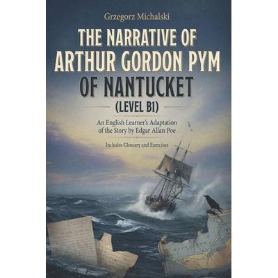The Narrative of Arthur Gordon Pym of Nantucket (Level B1), Taschenbuch von Edgar Allan Poe, Amazon Digital Services LLC - Kdp