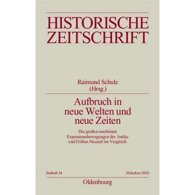 Aufbruch in neue Welten und neue Zeiten, Gebundene Ausgabe von , De Gruyter Mouton, 978-3-486-64434-0