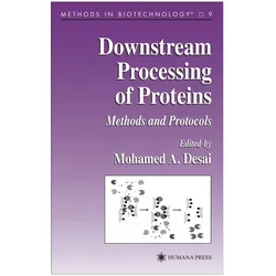Downstream Processing of Proteins, Fachbücher von Mohamed A. Desai