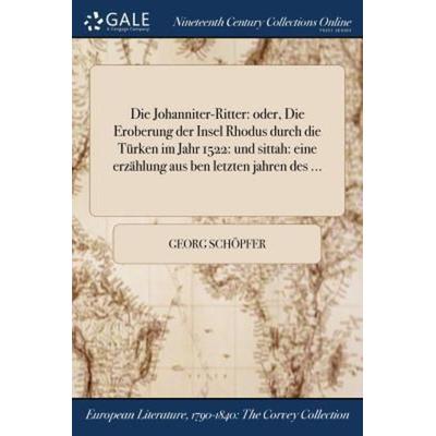 Die Johanniter-Ritter, Taschenbuch von Georg Schöpfer, Creative Media Partners, LLC, 978-1-375-34272-8