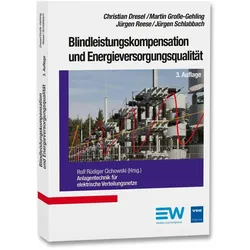 Blindleistungskompensation und Energieversorgungsqualität, Fachbücher von Jürgen Schlabbach, Christian Dresel, Martin Grosse-Gehring, Rolf Rüdiger Cichowski, Jürgen Reese