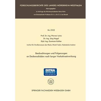 Beobachtungen und Folgerungen an Deckenschäden nach langer Verkehrseinwirkung, Taschenbuch von Dr.-Ing. Werner Leins,Dr.-Ing. Jörg Nagel,Dipl.-Ing.