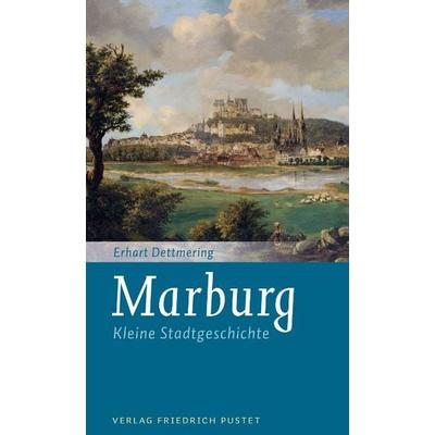 Marburg, Taschenbuch von Erhart Dettmering, Pustet, F, 978-3-7917-2641-0