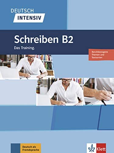 Sandra Hohmann - Deutsch intensiv : Schreiben B2 : Berufsbezogene Themen und Textsorten, das training - Preis vom 13.10.2026 11:25:28 h