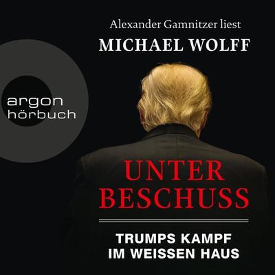 Unter Beschuss - Michael Wolff, Audio, 9783732417346