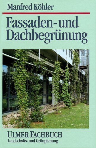 Manfred Köhler - Fassaden- und Dachbegrünung - Preis vom 09.10.2026 07:28:09 h
