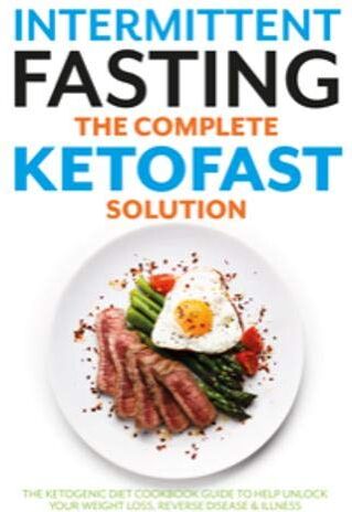 Iota Publishing Intermittent Fasting The Complete KETOFAST Solution by Iota - Ketogenic Diet Cookbook, Paperback, Calorie-Counted Keto Recipes for Weight Loss