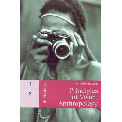 Principles of Visual Anthropology, Taschenbuch von Paul Hockings, De Gruyter Oldenbourg, 978-3-11-017930-9