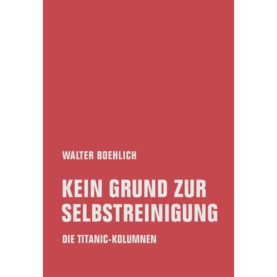 Kein Grund zur Selbstreinigung, Taschenbuch von Walter Boehlich, Verbrecher