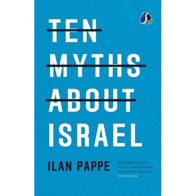 Ten Myths About Israel, Taschenbuch von Ilan Pappe, Sanage Publishing House Llp, 978-93-6205-445-6