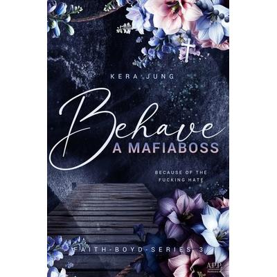 Behave, Taschenbuch von Kera Jung, Tolino Media, 978-3-7592-3329-5
