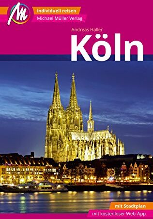 Andreas Haller - Köln MM-City Reiseführer Michael Müller Verlag: Individuell reisen mit vielen praktischen Tipps und Web-App mmtravel.com - Preis vom 15.10.2026 23:06:25 h