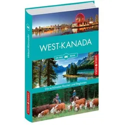 Westkanada - Die schönsten Reiseregionen und Routen, Reisebücher von Heike Gallus, Heike Wagner