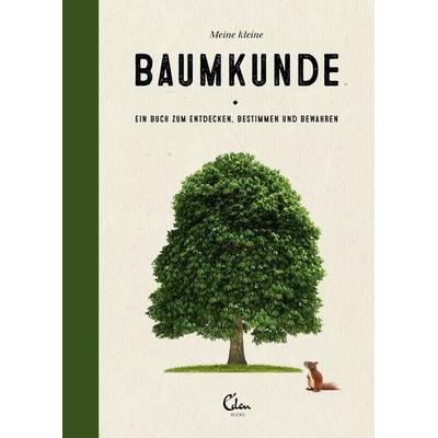Meine kleine Baumkunde, Gebundene Ausgabe von Gerard Janssen, Eden Books - ein Verlag der Edel Verlagsgruppe, 978-3-95910-268-1