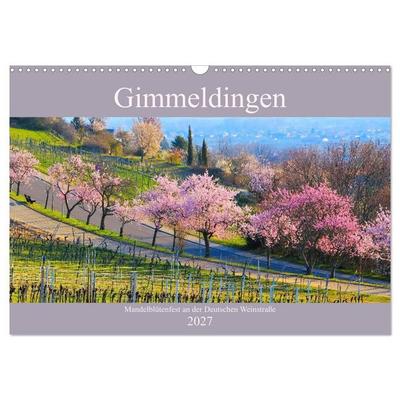 Gimmeldingen - Mandelblütenfest an der Deutschen Weinstraße (Wandkalender 2027 DIN A3 quer), CALVENDO Monatskalender