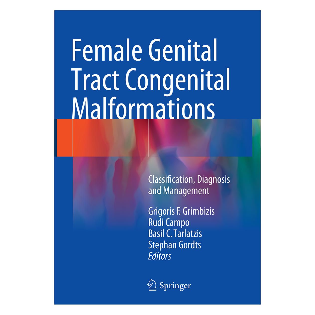 Springer Female Genital Tract Congenital Malformations (Englisch, Softcover, Basil C Tarlatzis, C Tarlatzis Basil, Campo Rudi, Grigoris F. Grimbizis, Rudi Campo, Stephan Gordts) (55855018)