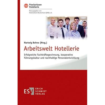 Arbeitswelt Hotellerie, Taschenbuch von , Erich Schmidt Verlag, 978-3-503-21190-6