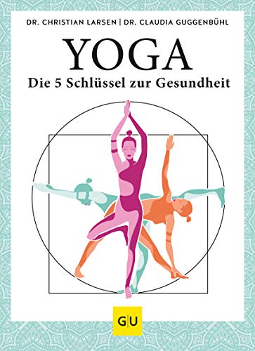 Christian Larsen - Yoga – die 5 Schlüssel zur Gesundheit: Geschichte · Philosophie · Medizin · Praxis (GU Einzeltitel Gesundheit/Alternativheilkunde) - Preis vom 10.10.2026 11:48:34 h