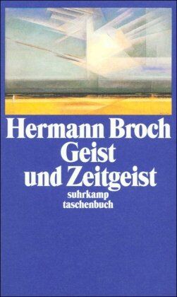 Hermann Broch - Geist und Zeitgeist: Essays zur Kultur der Moderne (suhrkamp taschenbuch) - Preis vom 09.10.2026 07:28:09 h