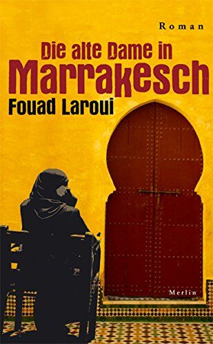 Fouad Laroui - Die alte Dame in Marrakesch: Roman - Preis vom 11.10.2026 03:10:56 h
