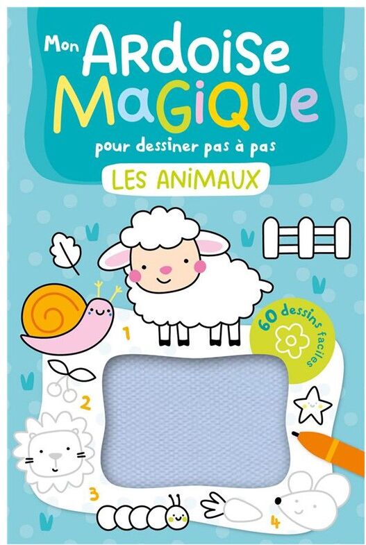 Mon ardoise magique pour dessiner pas à pas les animaux : 60 dessins faciles - 1 2 3 Soleil