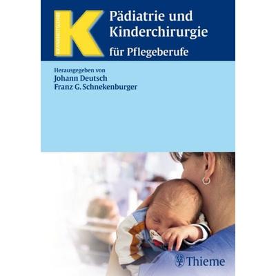 Pädiatrie und Kinderchirurgie, Gebundene Ausgabe von Franz Schnekenburger,Johann Deutsch, Thieme