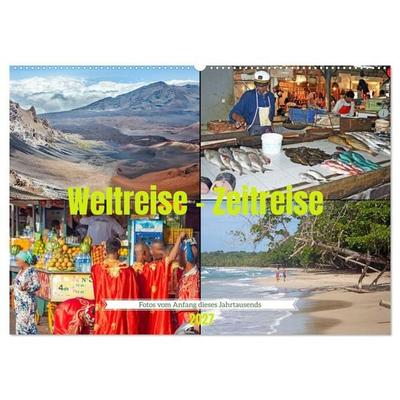 Weltreise - Zeitreise: Fotos vom Anfang dieses Jahrtausends (Wandkalender 2027 DIN A2 quer), CALVENDO Monatskalender