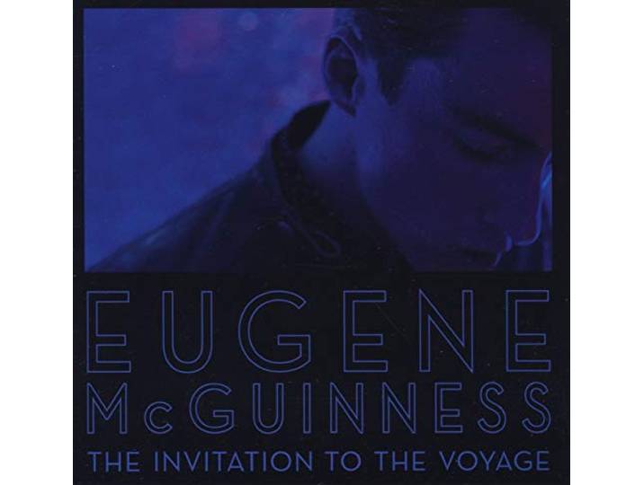 Eugene McGuinness - Invitation To The Voyage